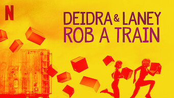 Deidra & Laney Rob a Train (2017)